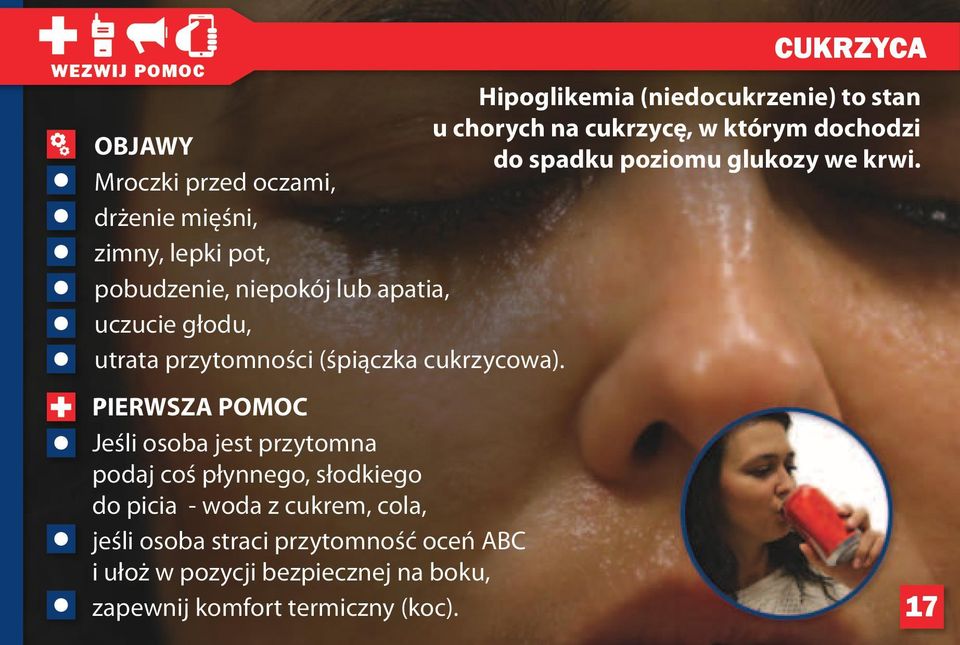 przytomności (śpiączka cukrzycowa).