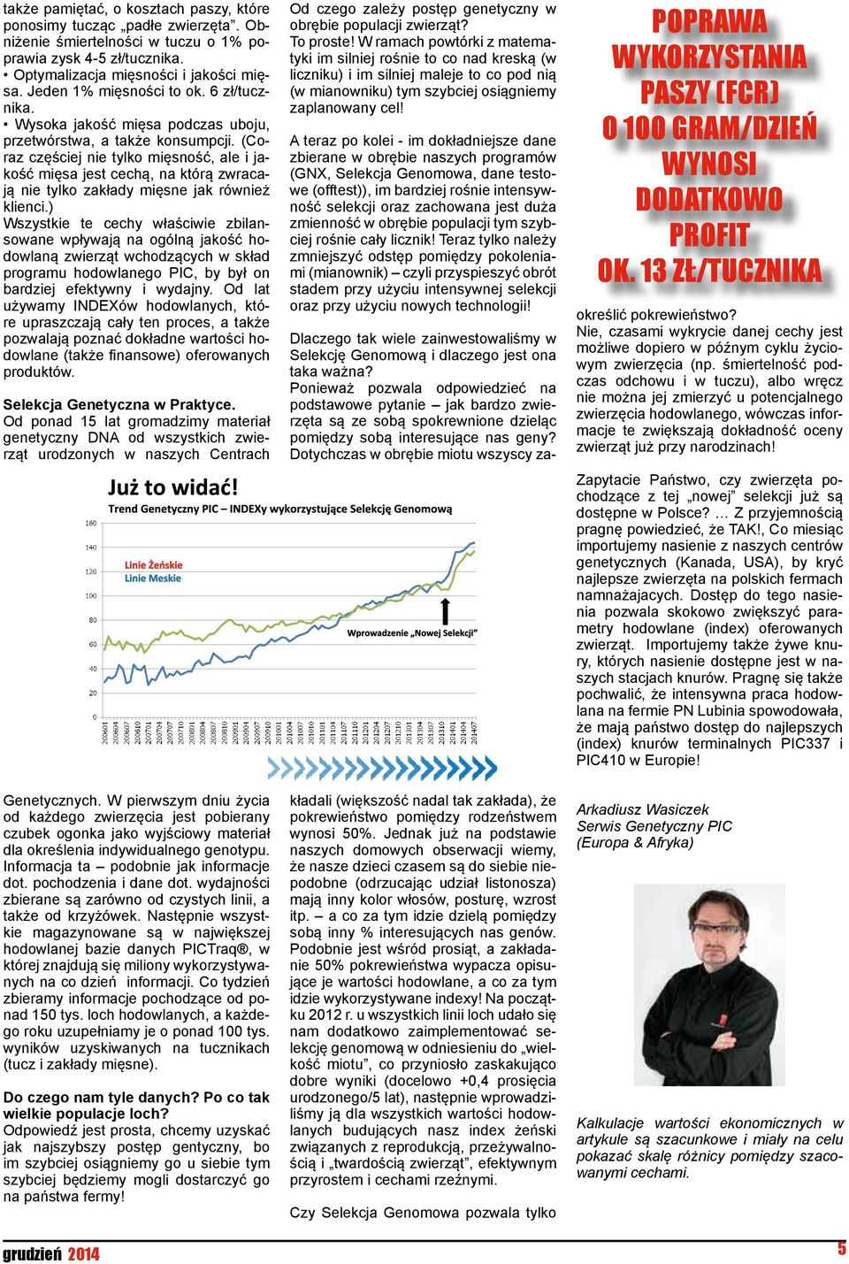 (Coraz częściej nie tylko mięsność, ale i jakość mięsa jest cechą, na którą zwracają nie tylko zakłady mięsne jak również klienci.