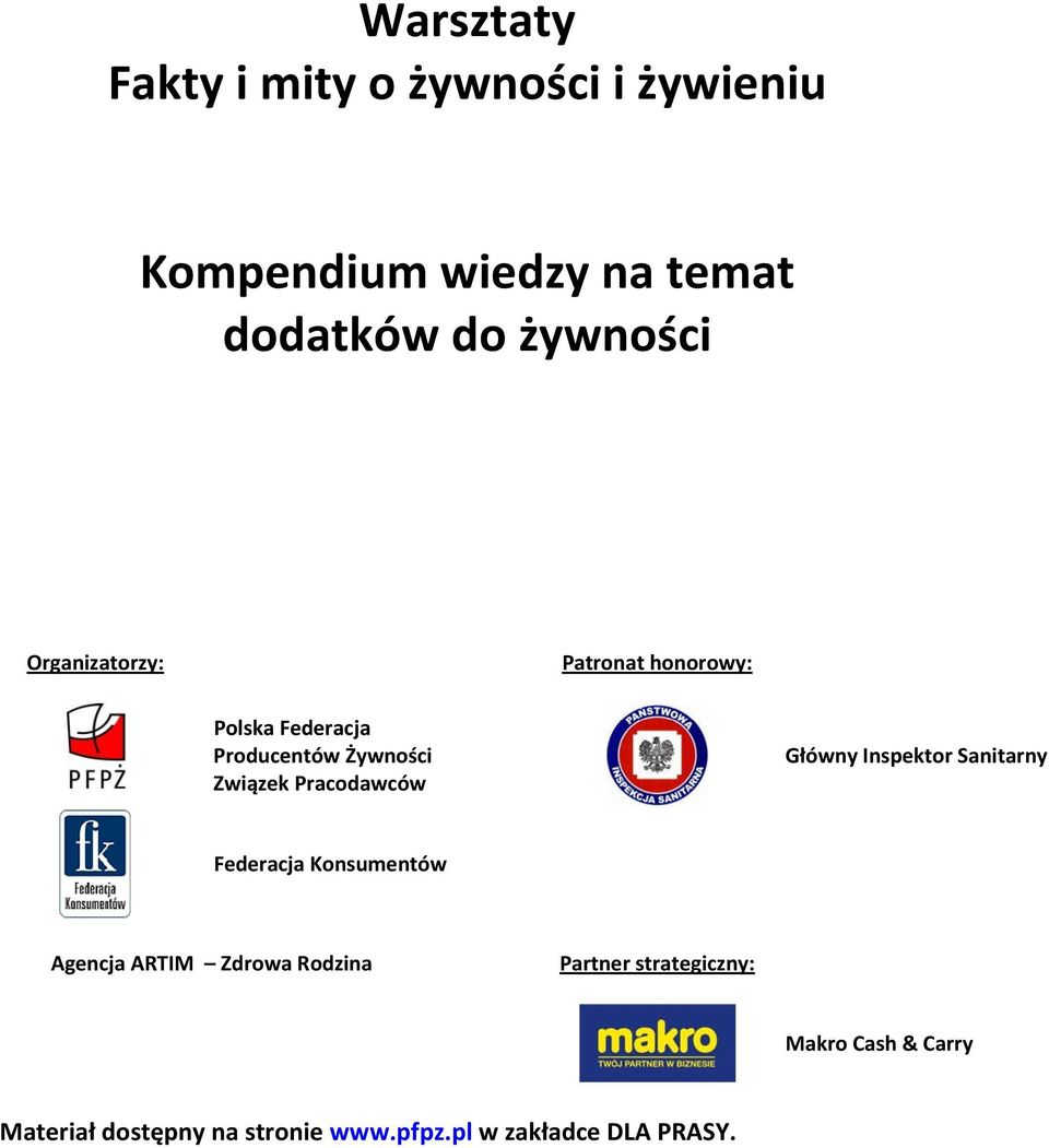 Pracodawców Główny Inspektor Sanitarny Federacja Konsumentów Agencja ARTIM Zdrowa Rodzina