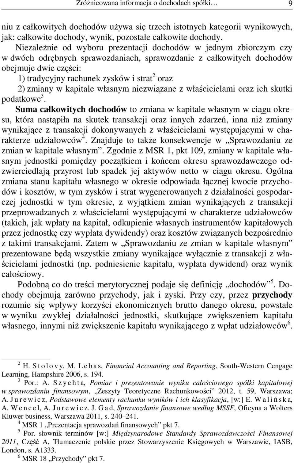 oraz 2) zmiany w kapitale własnym niezwiązane z właścicielami oraz ich skutki podatkowe 3.