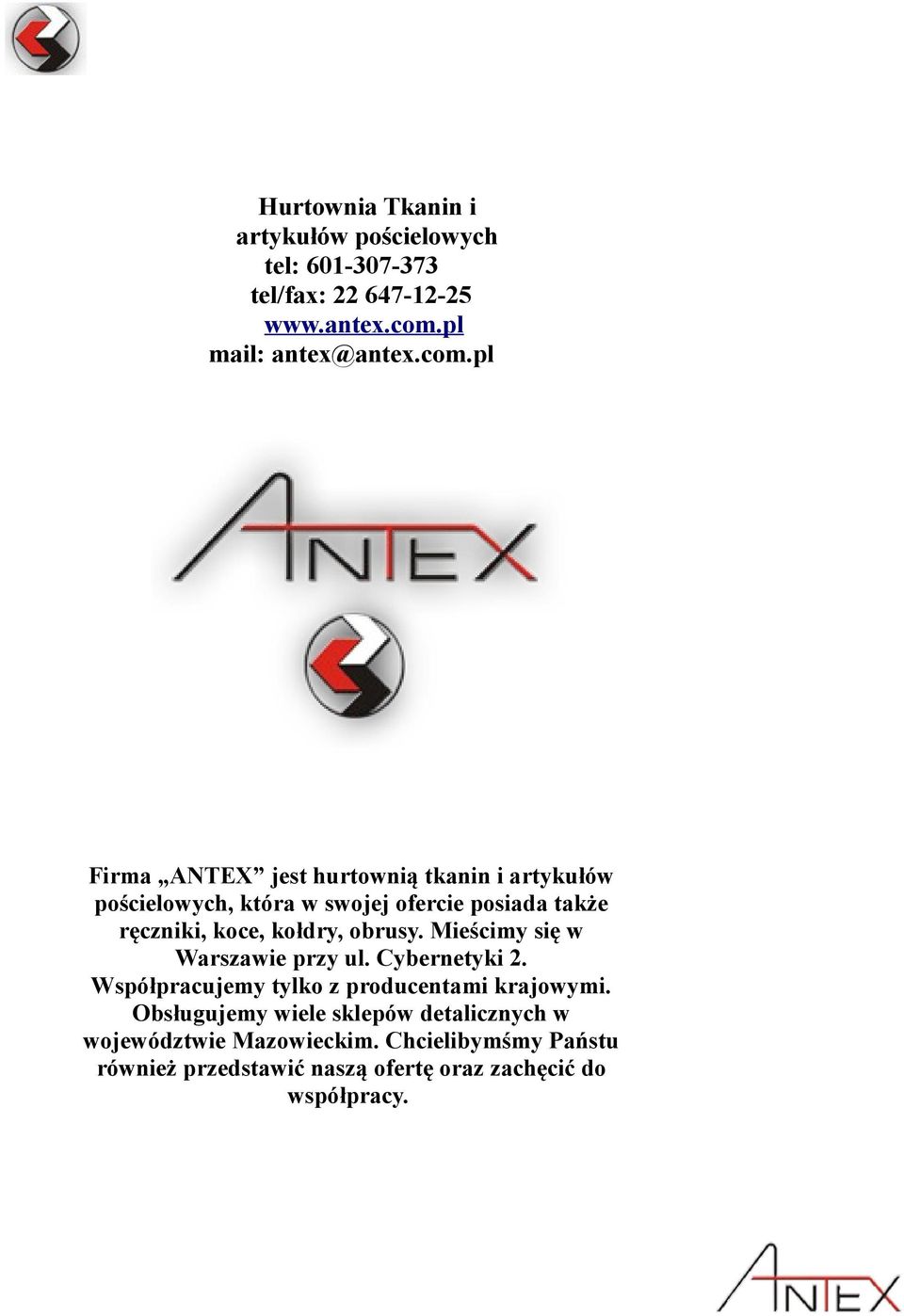 pl Firma ANTEX jest hurtownią tkanin i artykułów pościelowych, która w swojej ofercie posiada także ręczniki, koce, kołdry,