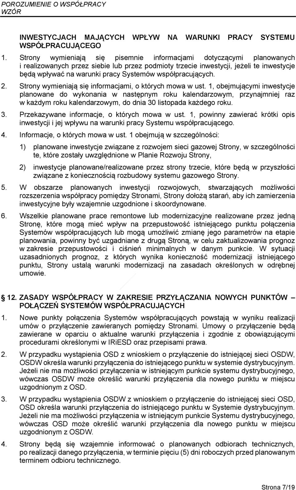 współpracujących. 2. Strony wymieniają się informacjami, o których mowa w ust.