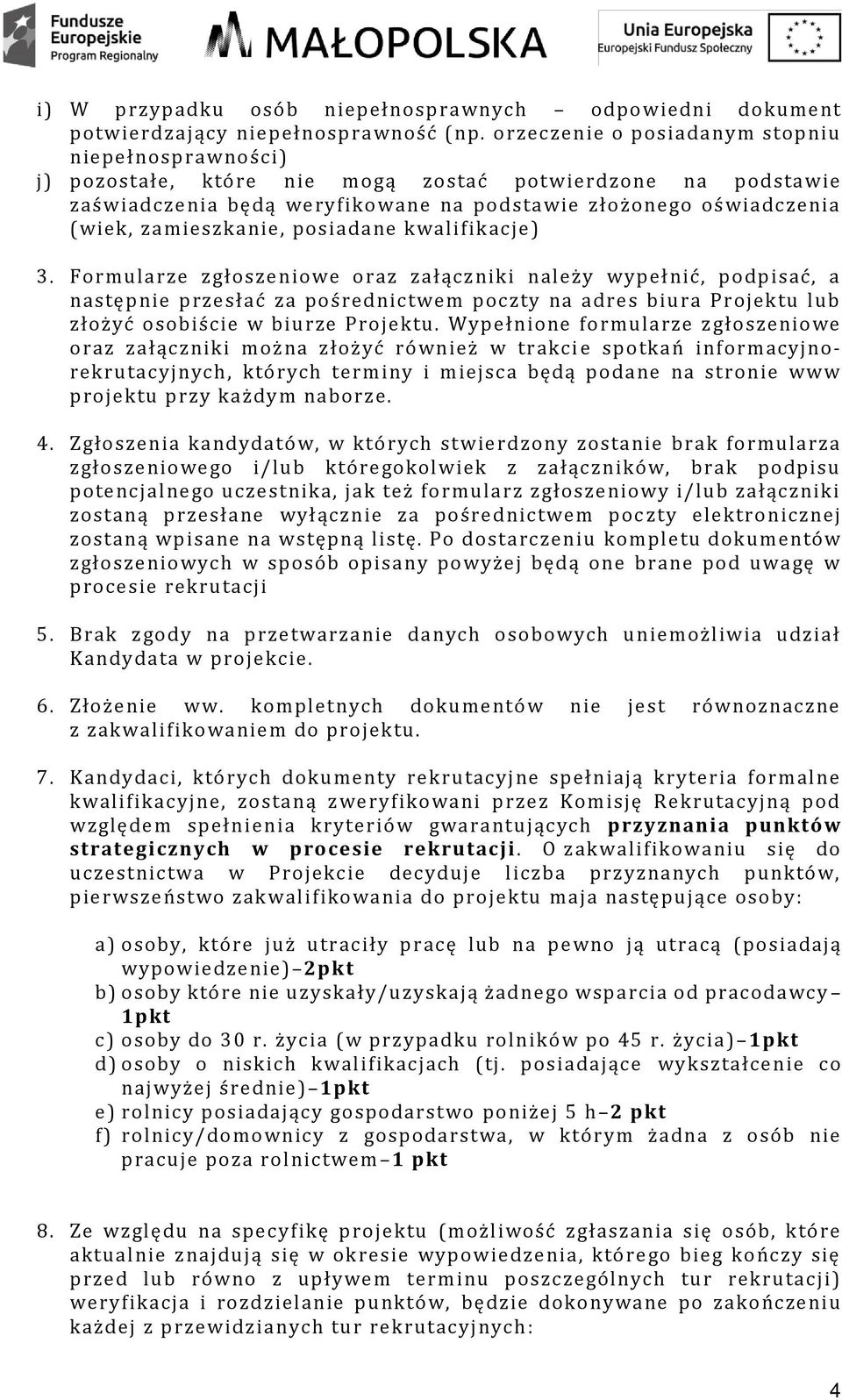 zamieszkanie, posiadane kwalifikacje) 3.