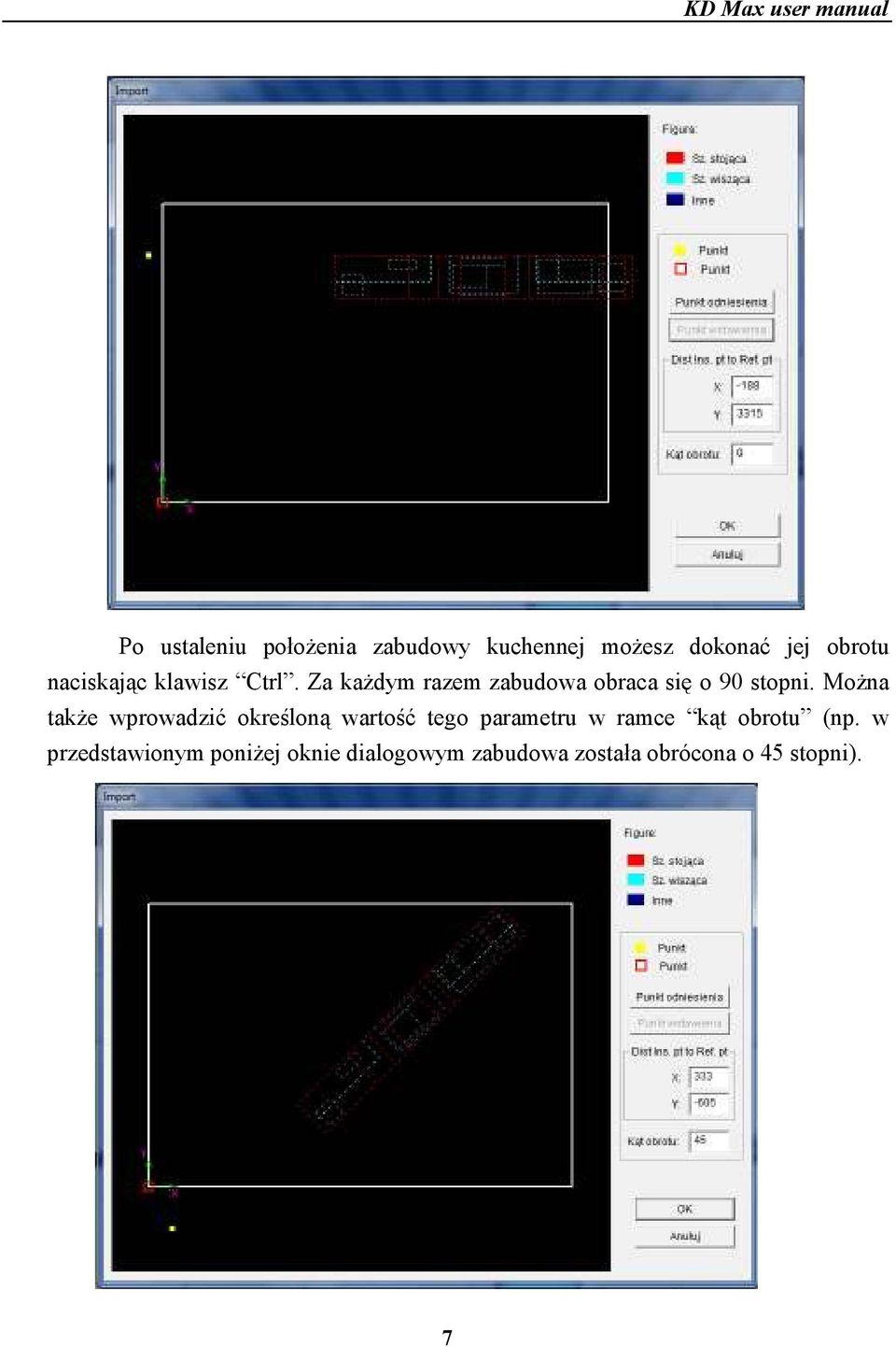 MoŜna takŝe wprowadzić określoną wartość tego parametru w ramce kąt obrotu
