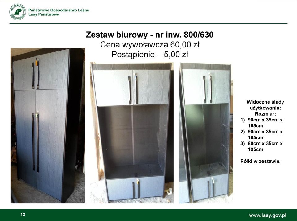 zł Widoczne ślady użytkowania: Rozmiar: 1) 90cm x