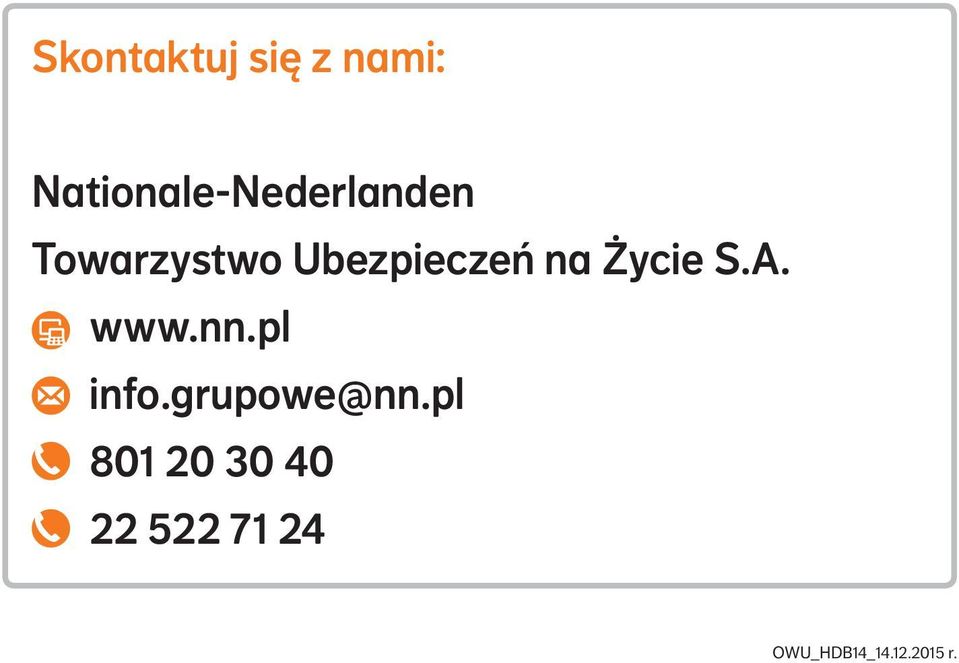 Życie S.A. www.nn.pl info.grupowe@nn.