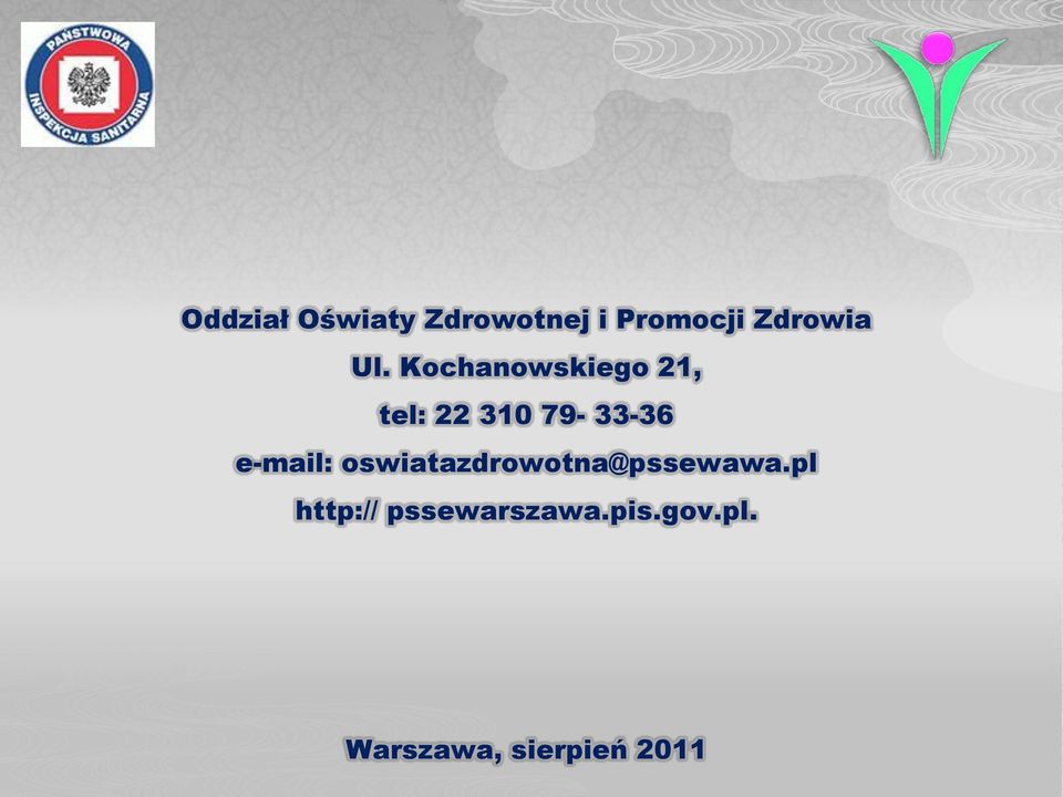 e-mail: oswiatazdrowotna@pssewawa.