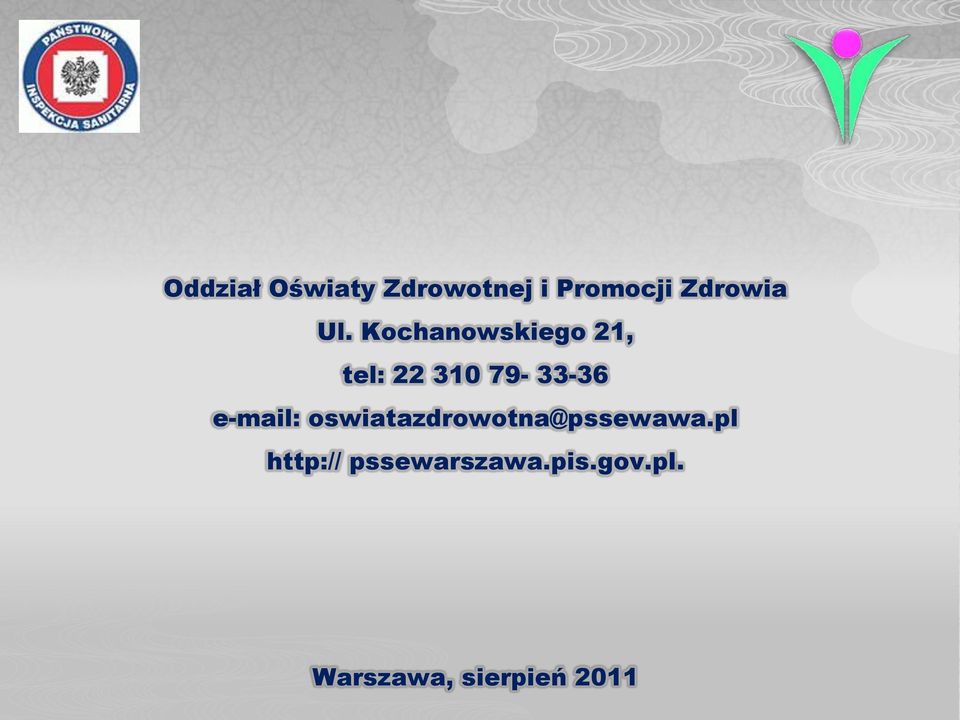 e-mail: oswiatazdrowotna@pssewawa.