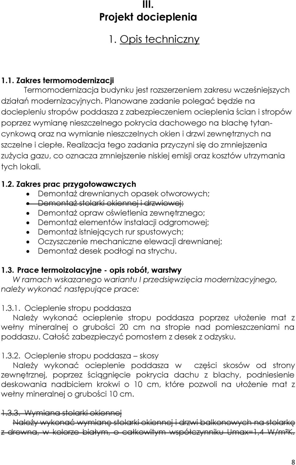 nieszczelnych okien i drzwi zewnętrznych na szczelne i ciepłe.