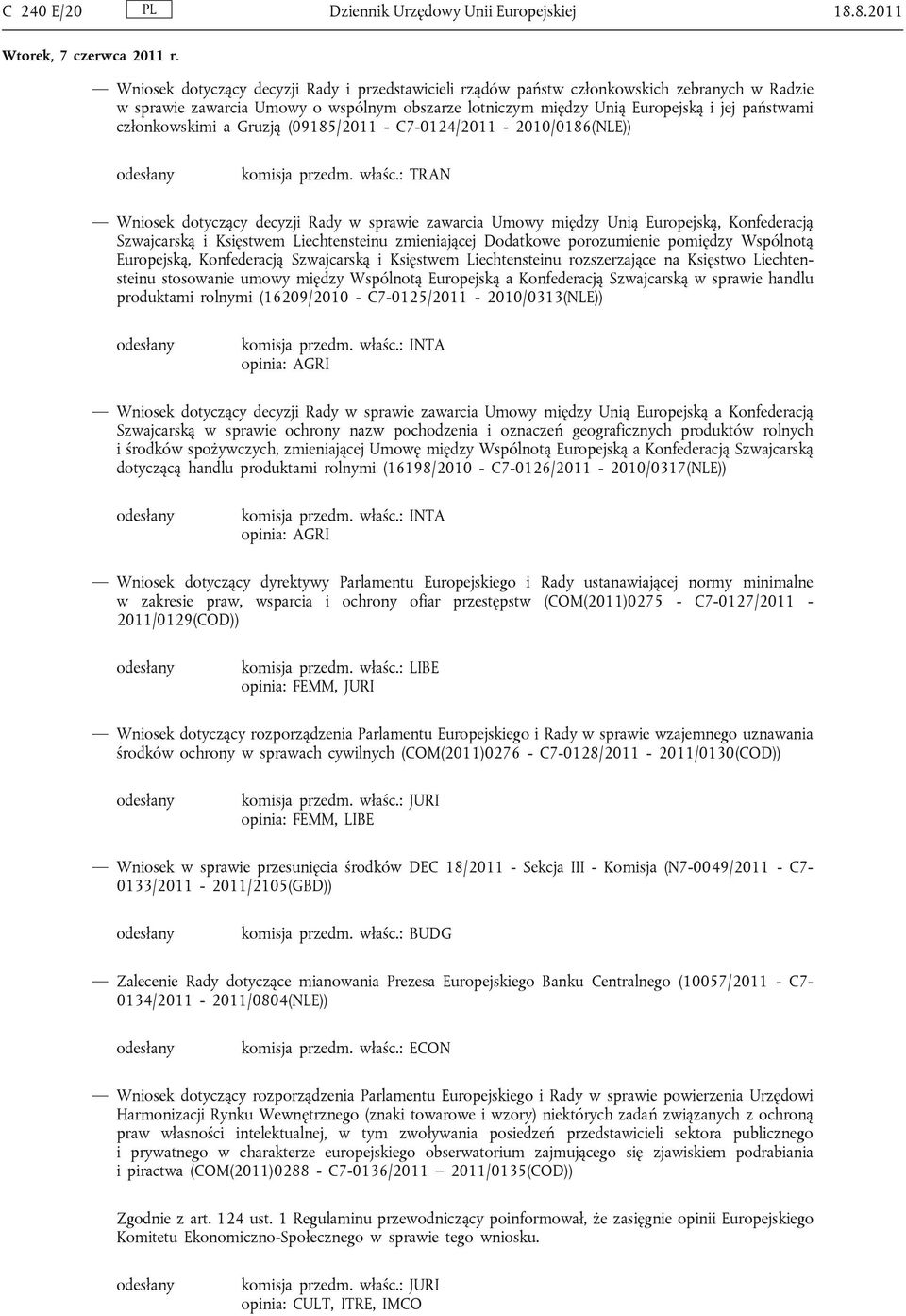 członkowskimi a Gruzją (09185/2011 - C7-0124/2011-2010/0186(NLE)) komisja przedm. właśc.