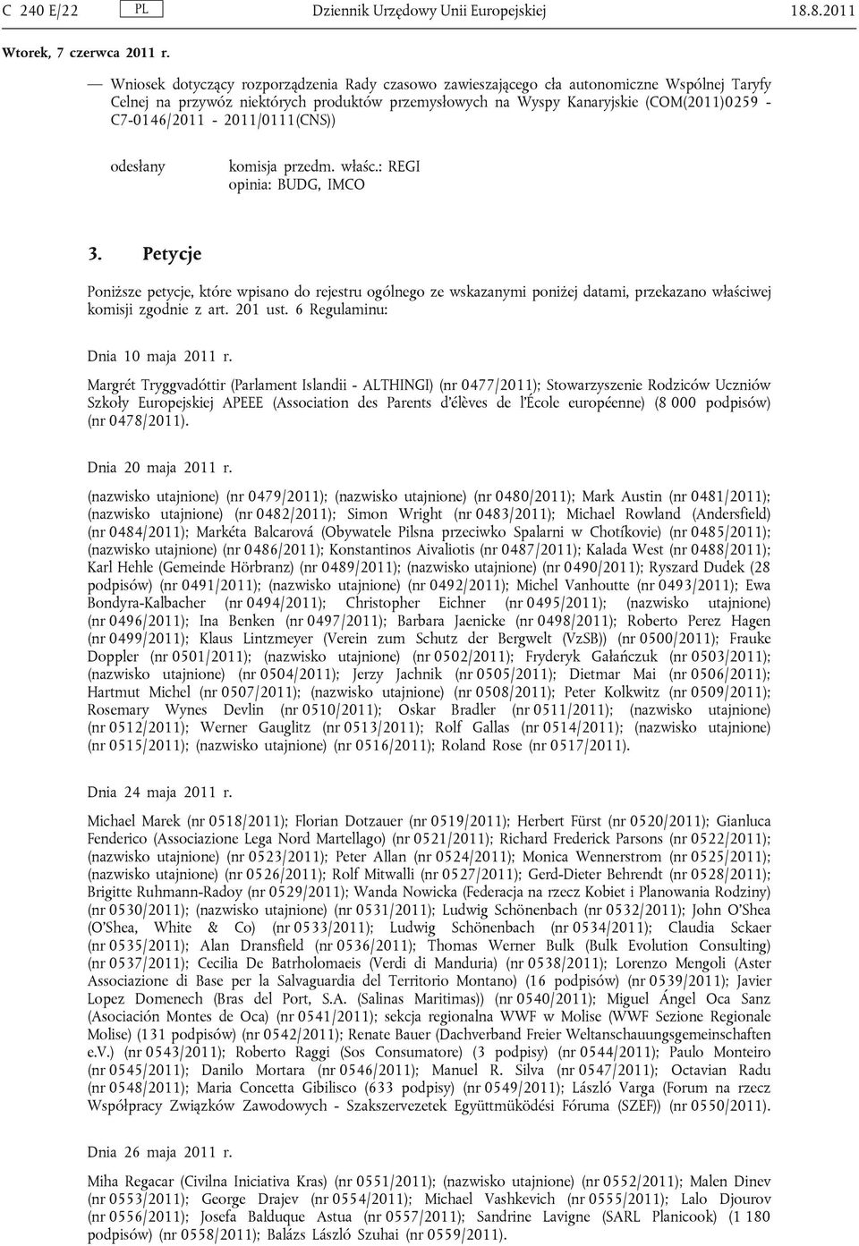 C7-0146/2011-2011/0111(CNS)) komisja przedm. właśc.: REGI opinia: BUDG, IMCO 3.