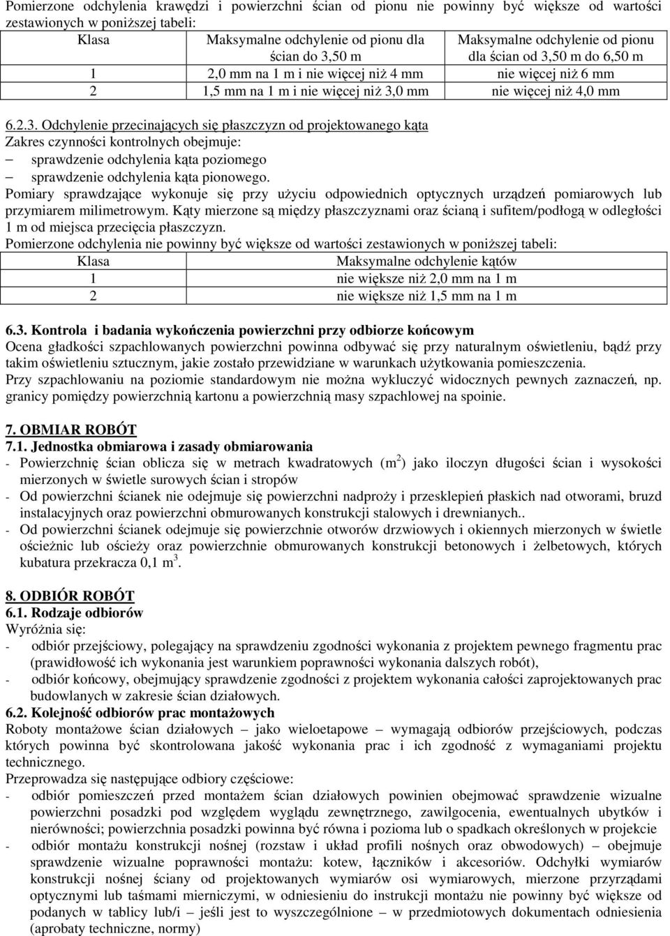 50 m do 6,50 m ścian do 3,