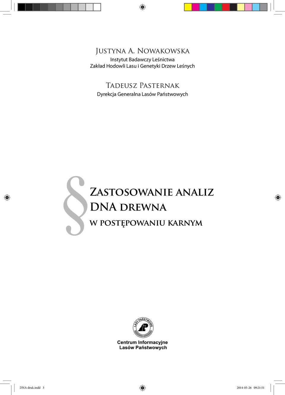 i Genetyki Drzew Leśnych Tadeusz Pasternak Dyrekcja