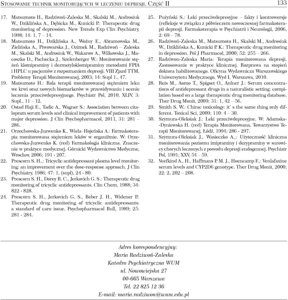 , Radziwoń Zaleska M., Skalski M., Androsiuk W., Wakarow A., Wilkowska J., Macoszko D., Pachecka J., Szelenberger W.