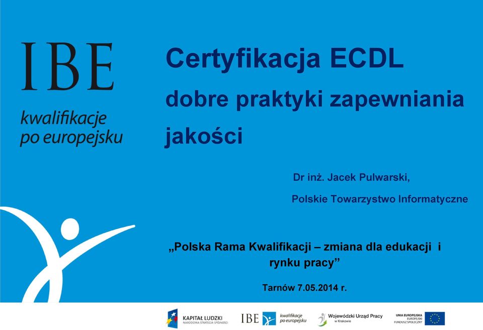 Jacek Pulwarski, Polskie Towarzystwo