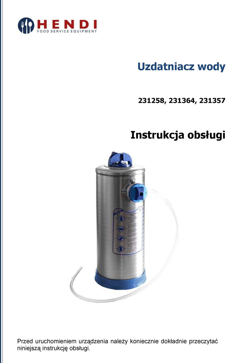 uruchomieniem urządzenia naleŝy