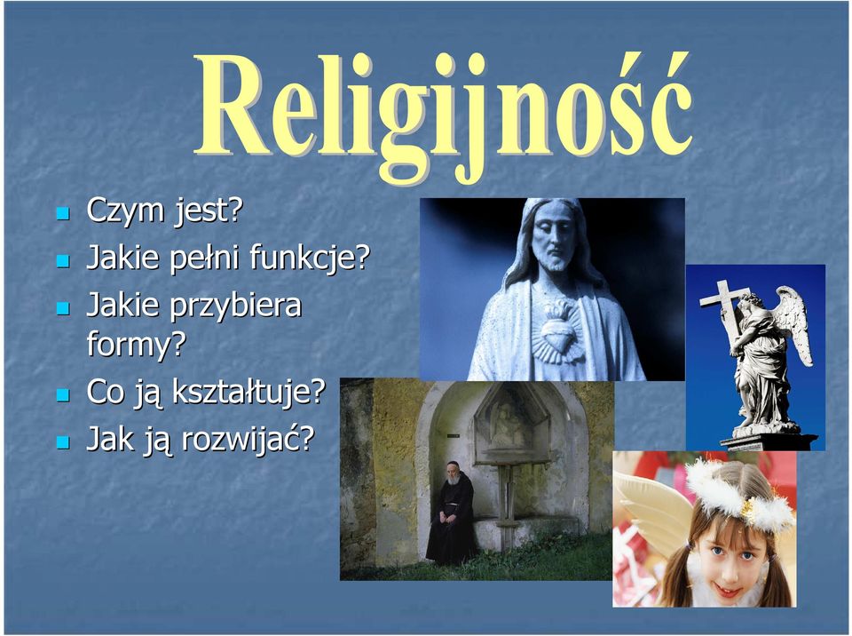 Jakie przybiera formy?