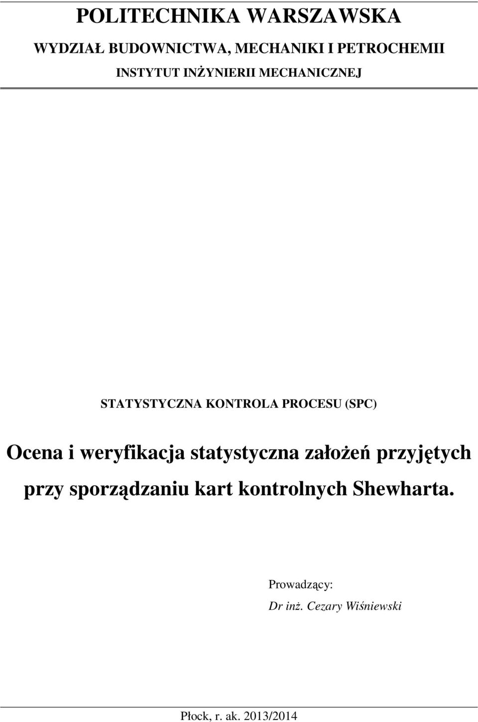 i weryfikacja statystyczna założeń przyjętych przy sporządzaniu kart