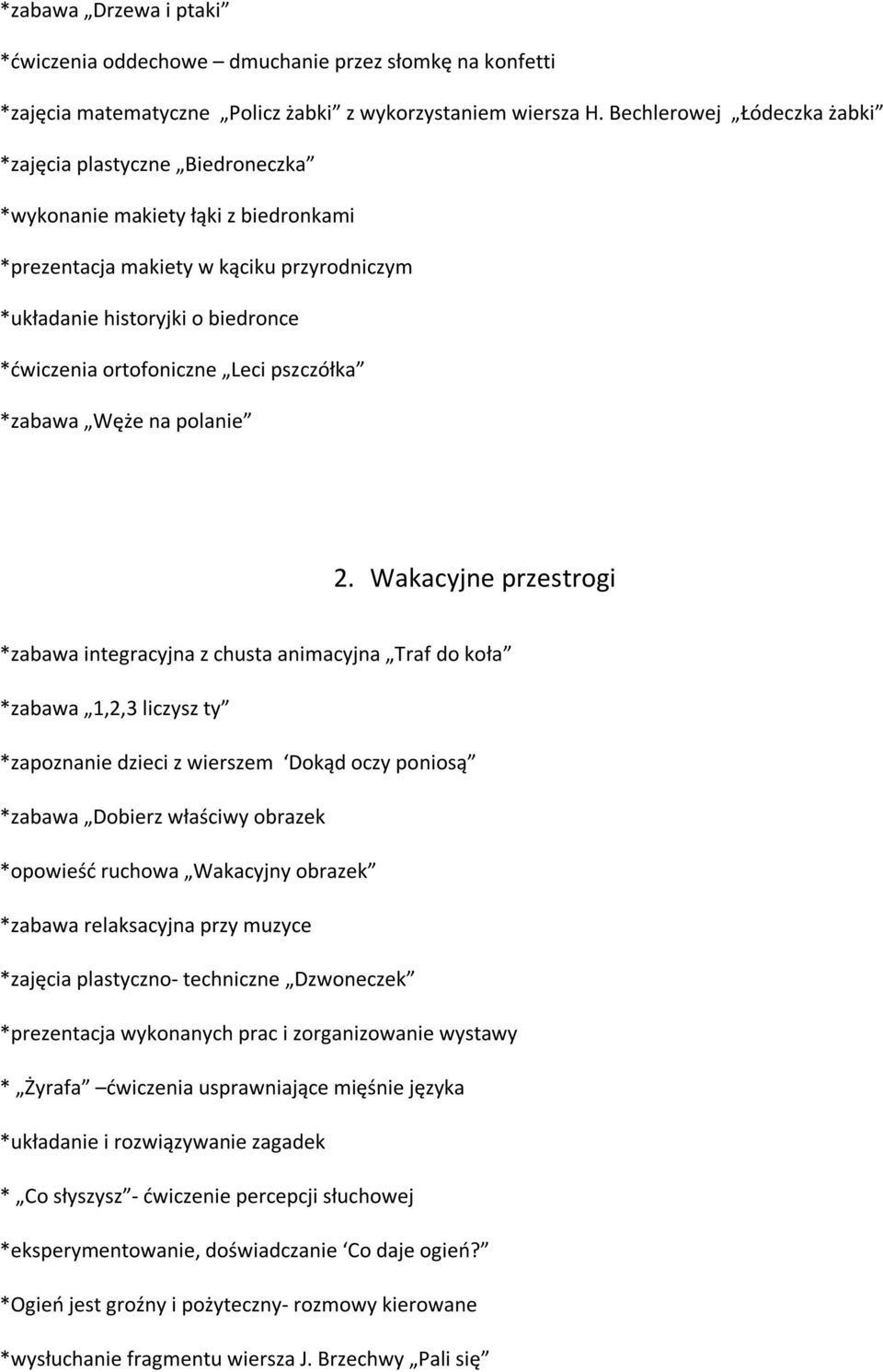 Leci pszczółka *zabawa Węże na polanie 2.