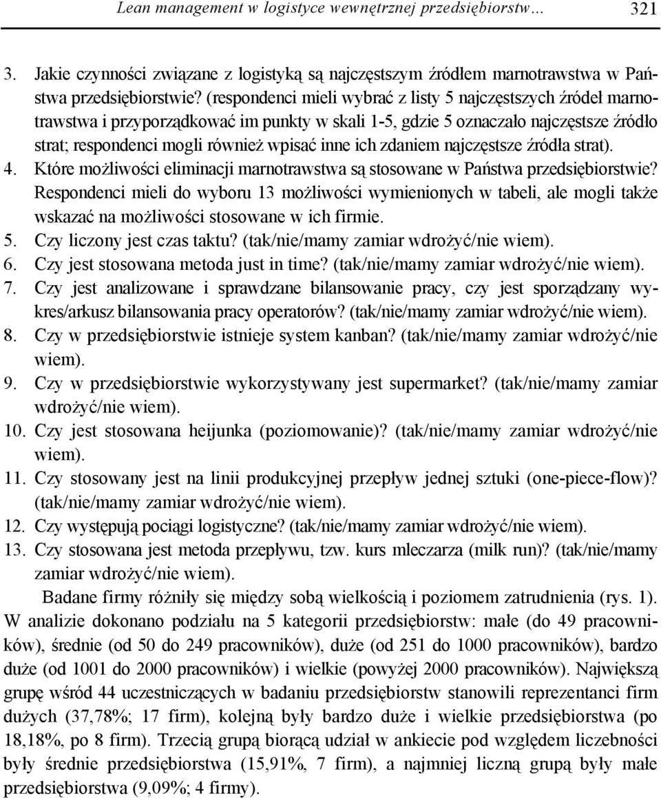zdaniem najczęstsze źródła strat). 4. Które możliwości eliminacji marnotrawstwa są stosowane w Państwa przedsiębiorstwie?