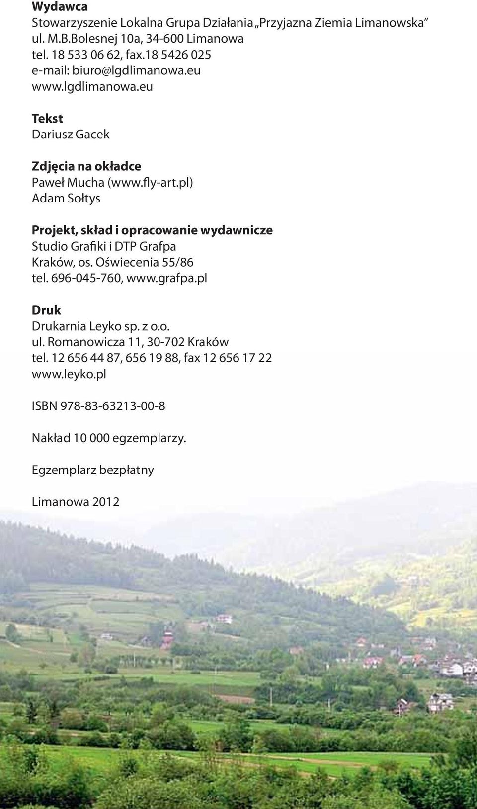 pl) Adam Sołtys Projekt, skład i opracowanie wydawnicze Studio Grafiki i DTP Grafpa Kraków, os. Oświecenia 55/86 tel. 696-045-760, www.grafpa.