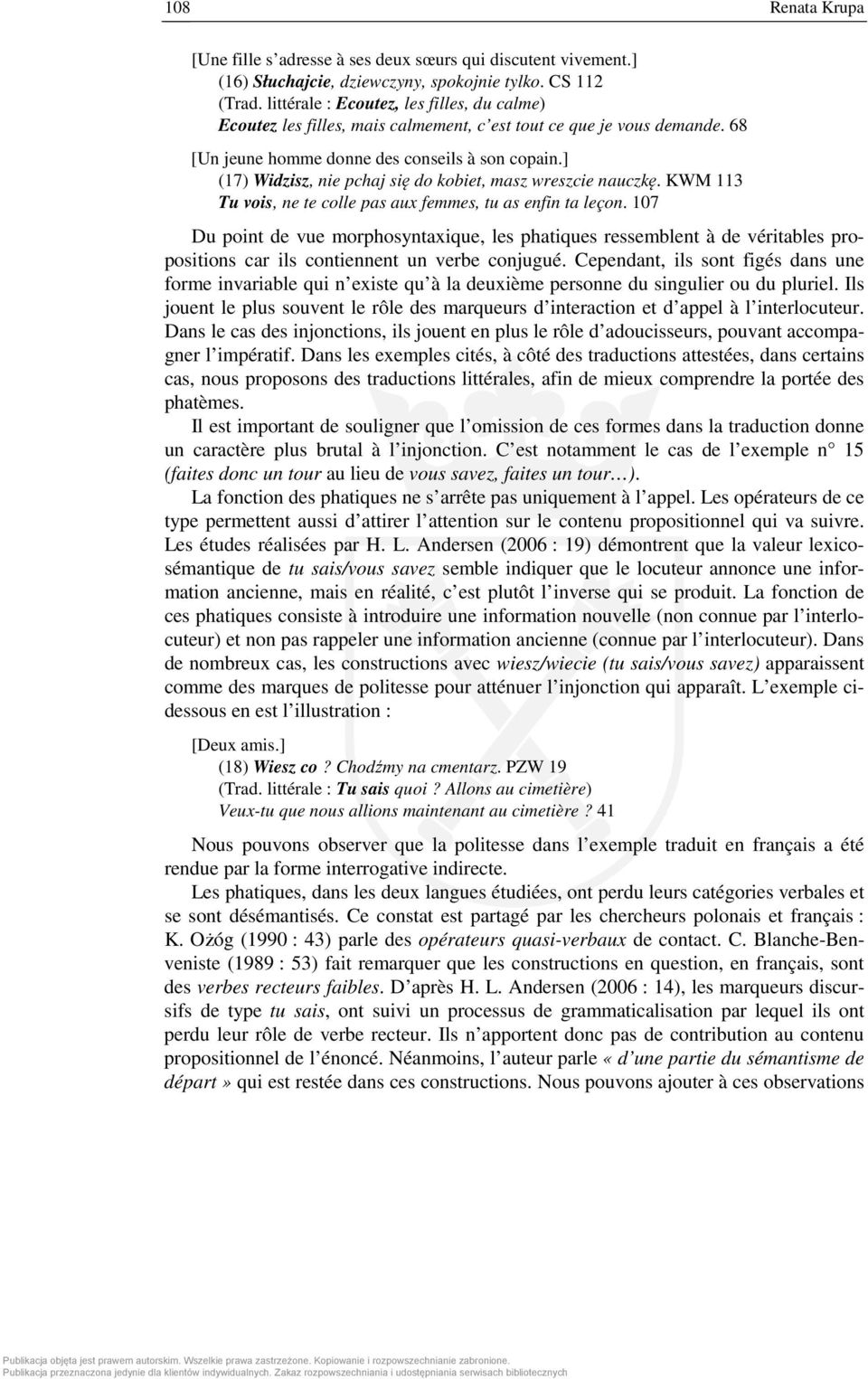 ] (17) Widzisz, nie pchaj się do kobiet, masz wreszcie nauczkę. KWM 113 Tu vois, ne te colle pas aux femmes, tu as enfin ta leçon.