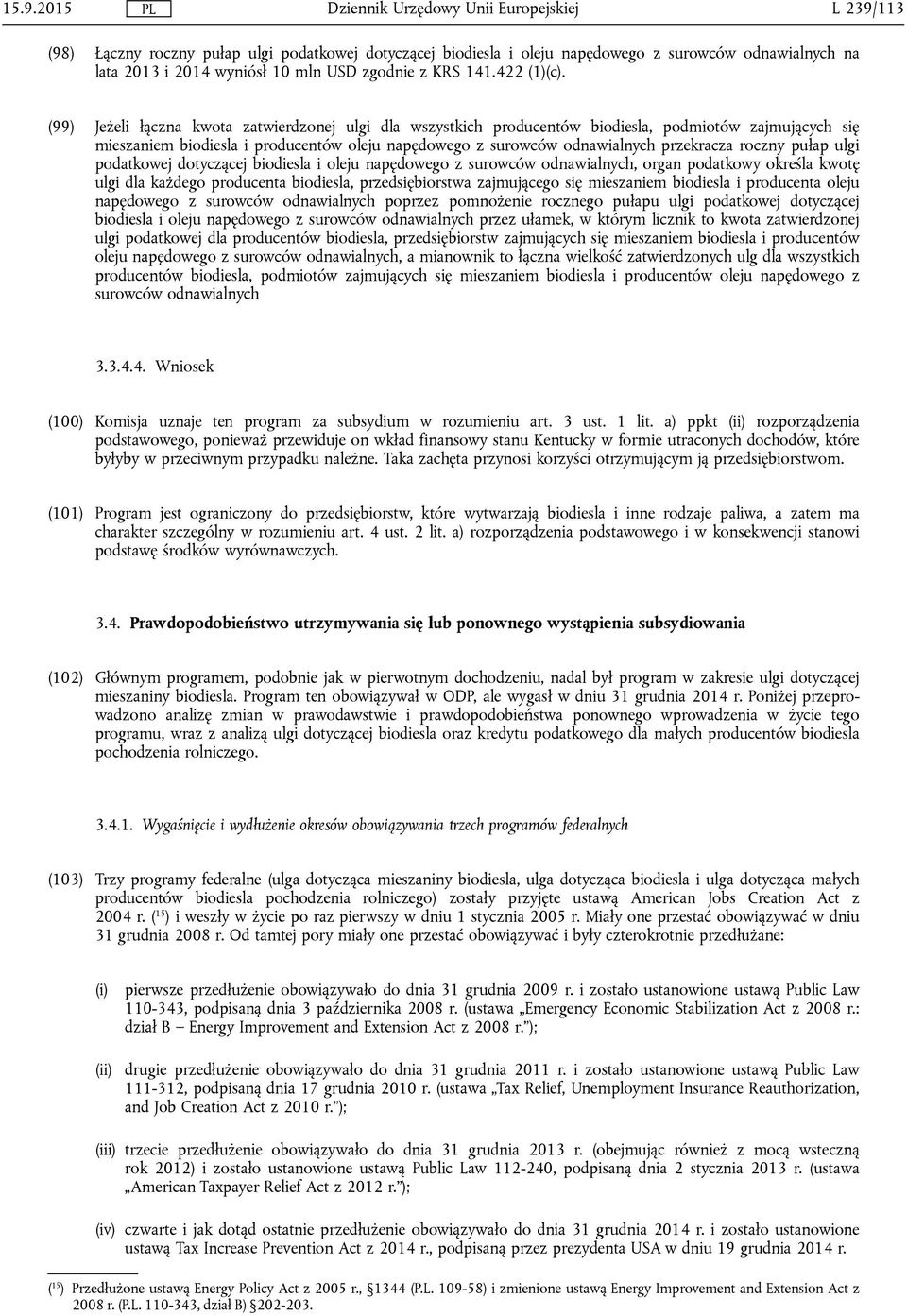 roczny pułap ulgi podatkowej dotyczącej biodiesla i oleju napędowego z surowców odnawialnych, organ podatkowy określa kwotę ulgi dla każdego producenta biodiesla, przedsiębiorstwa zajmującego się