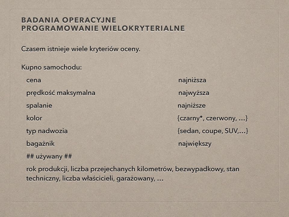 najniższa najwyższa najniższe {czarny*, czerwony, } {sedan, coupe, SUV, }