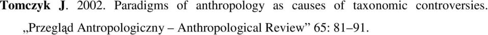 causes of taxonomic controversies.
