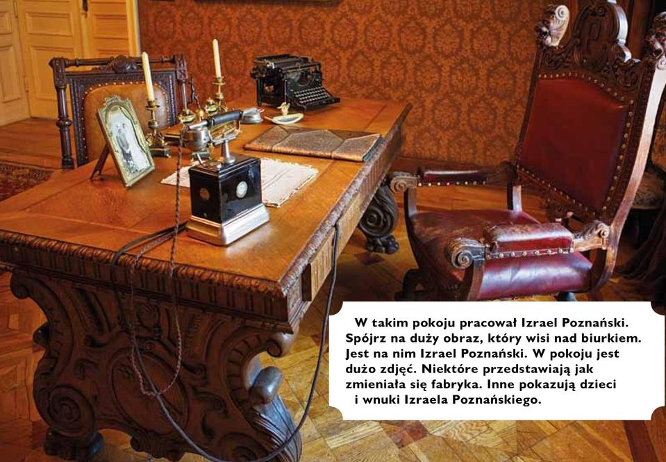 Jest na nim Izrael Poznański. W pokoju jest dużo zdjęć.