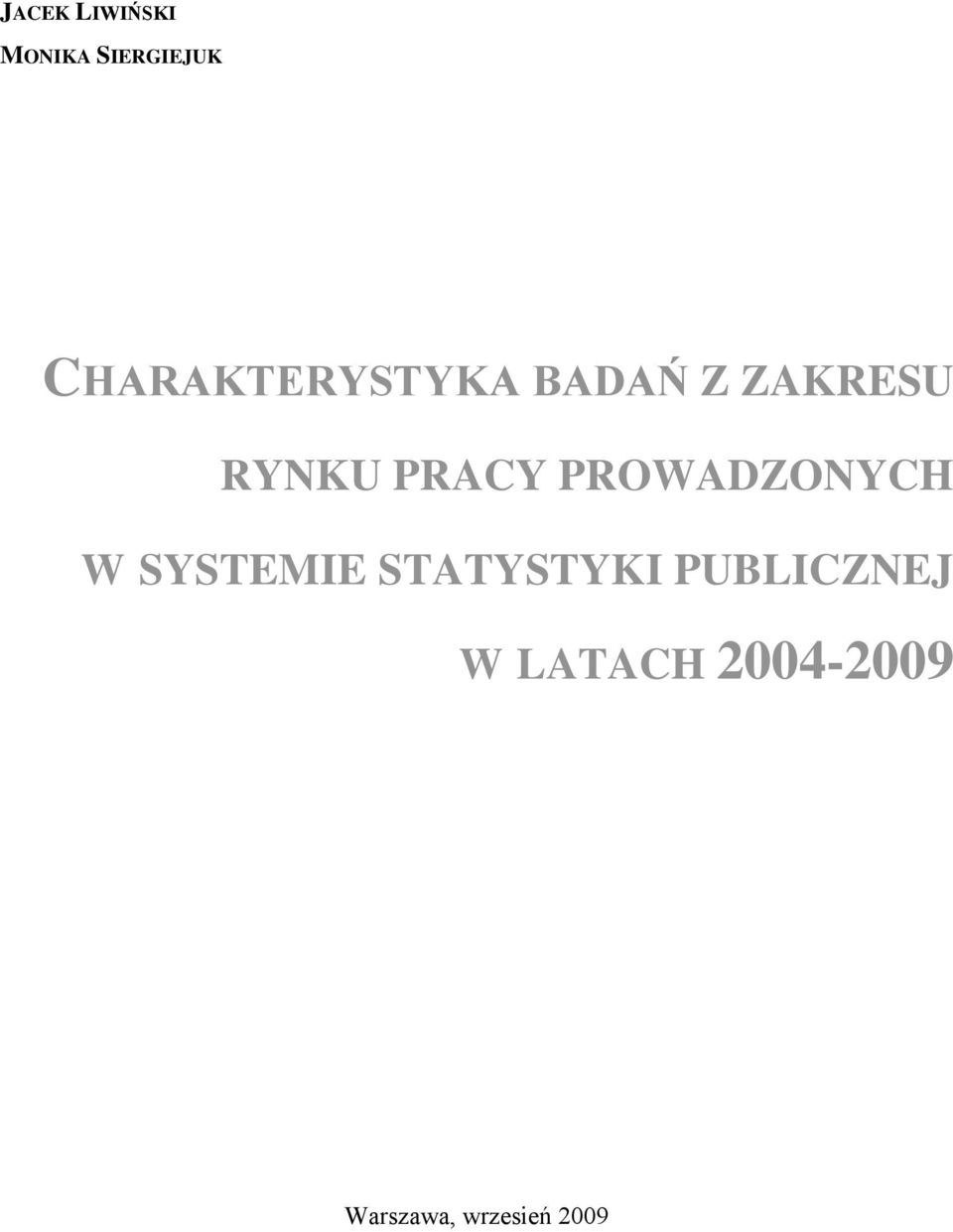 PRACY PROWADZONYCH W SYSTEMIE STATYSTYKI