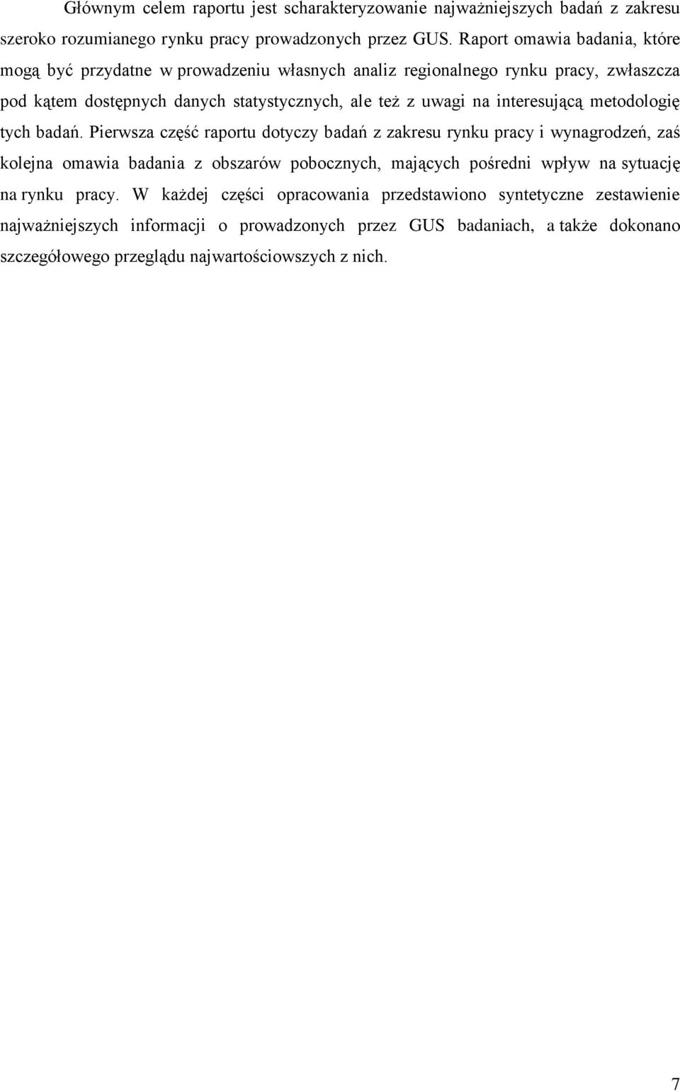 interesującą metodologię tych badań.