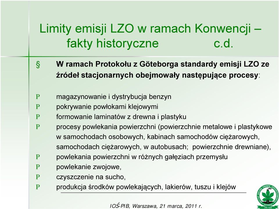 powłokami klejowymi formowanie laminatów z drewna i plastyku procesy powlekania powierzchni (powierzchnie metalowe i plastykowe w samochodach osobowych,