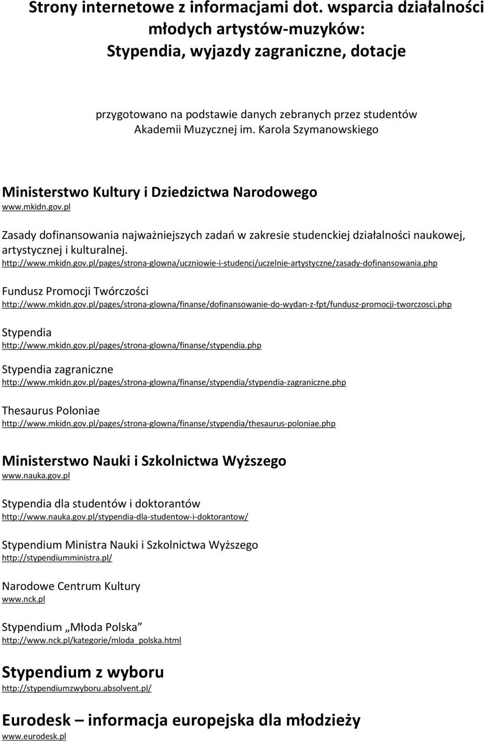 Karola Szymanowskiego Ministerstwo Kultury i Dziedzictwa Narodowego www.mkidn.gov.