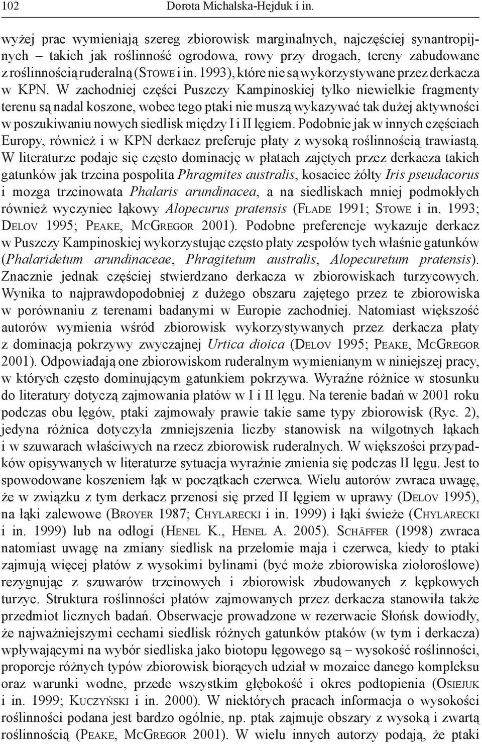 1993), które nie są wykorzystywane przez derkacza w KPN.