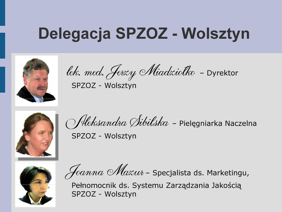 Sibilska Pielęgniarka Naczelna SPZOZ - Wolsztyn Joanna Mazur