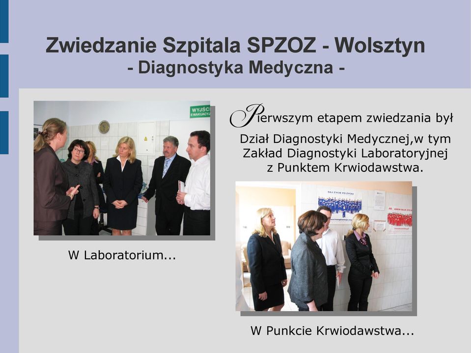 Diagnostyki Medycznej,w tym Zakład Diagnostyki