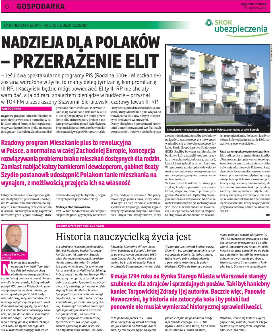 I Kaczyński będzie mógł powiedzieć: Elity III RP nie chciały wam dać, a ja od razu znalazłem pieniądze w budżecie przyznał w TOK FM przestraszony Sławomir Sierakowski, czołowy lewak III RP.