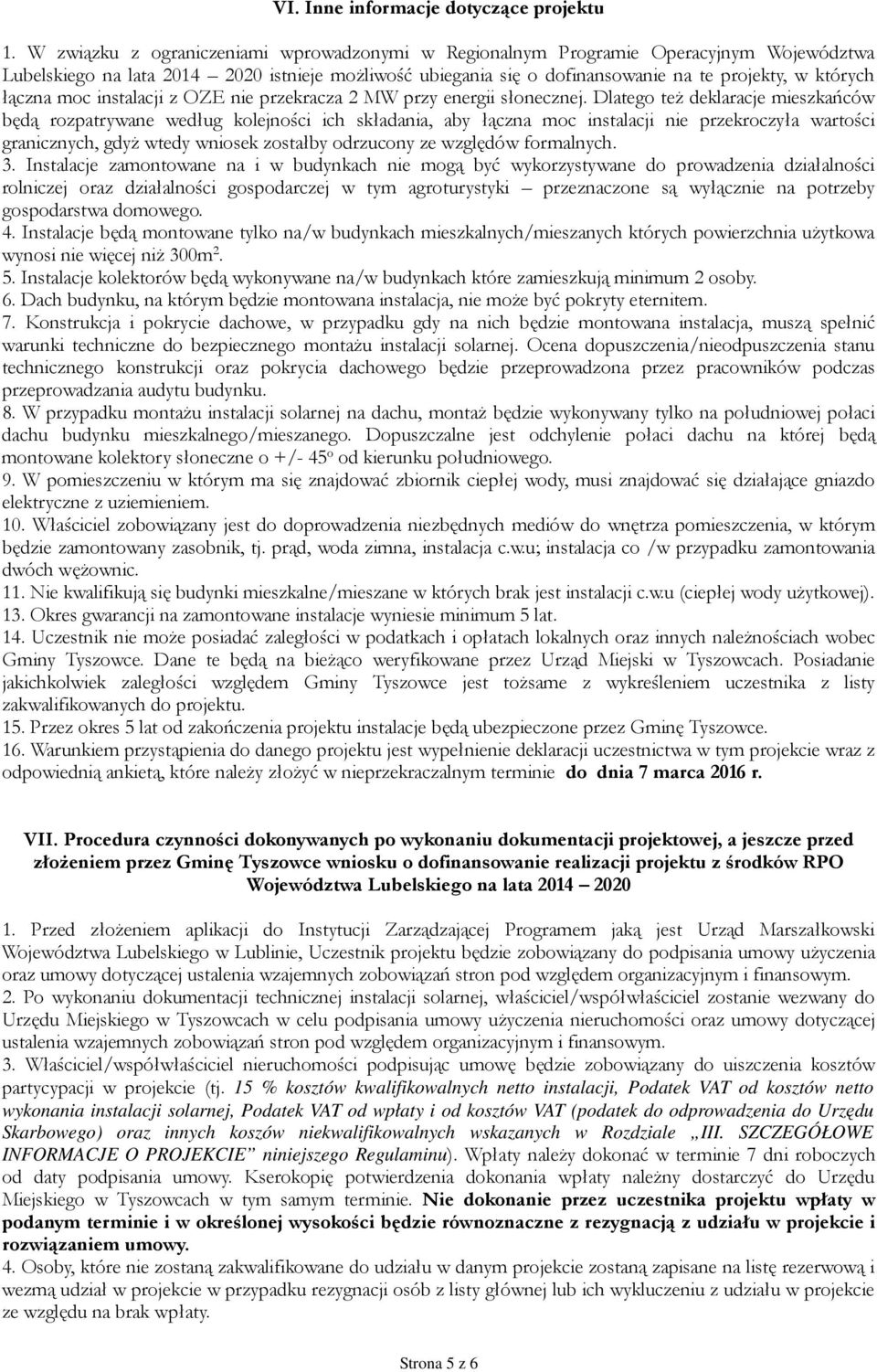 łączna moc instalacji z OZE nie przekracza 2 MW przy energii słonecznej.