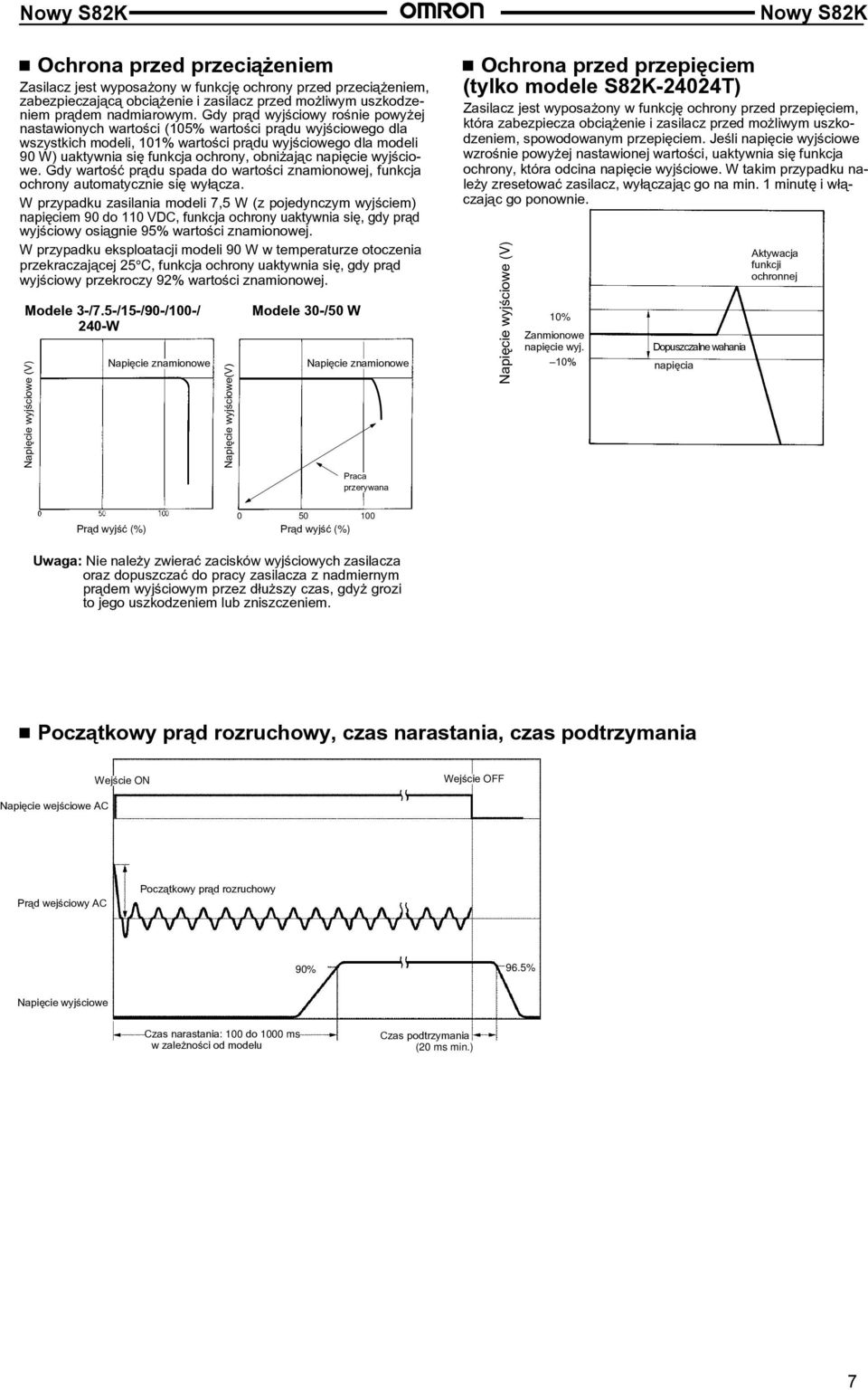 aj¹c napiêcie wyjœciowe. Gdy wartoœæ pr¹du spada do wartoœci znamionowej, funkcja ochrony automatycznie siê wy³¹cza.