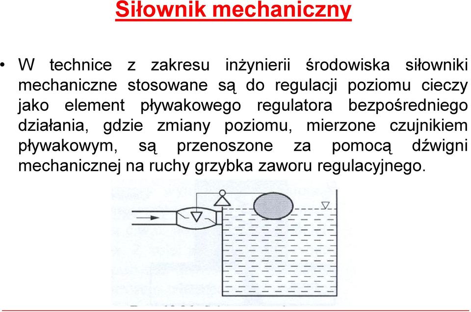 regulatora bezpośredniego działania, gdzie zmiany poziomu, mierzone czujnikiem