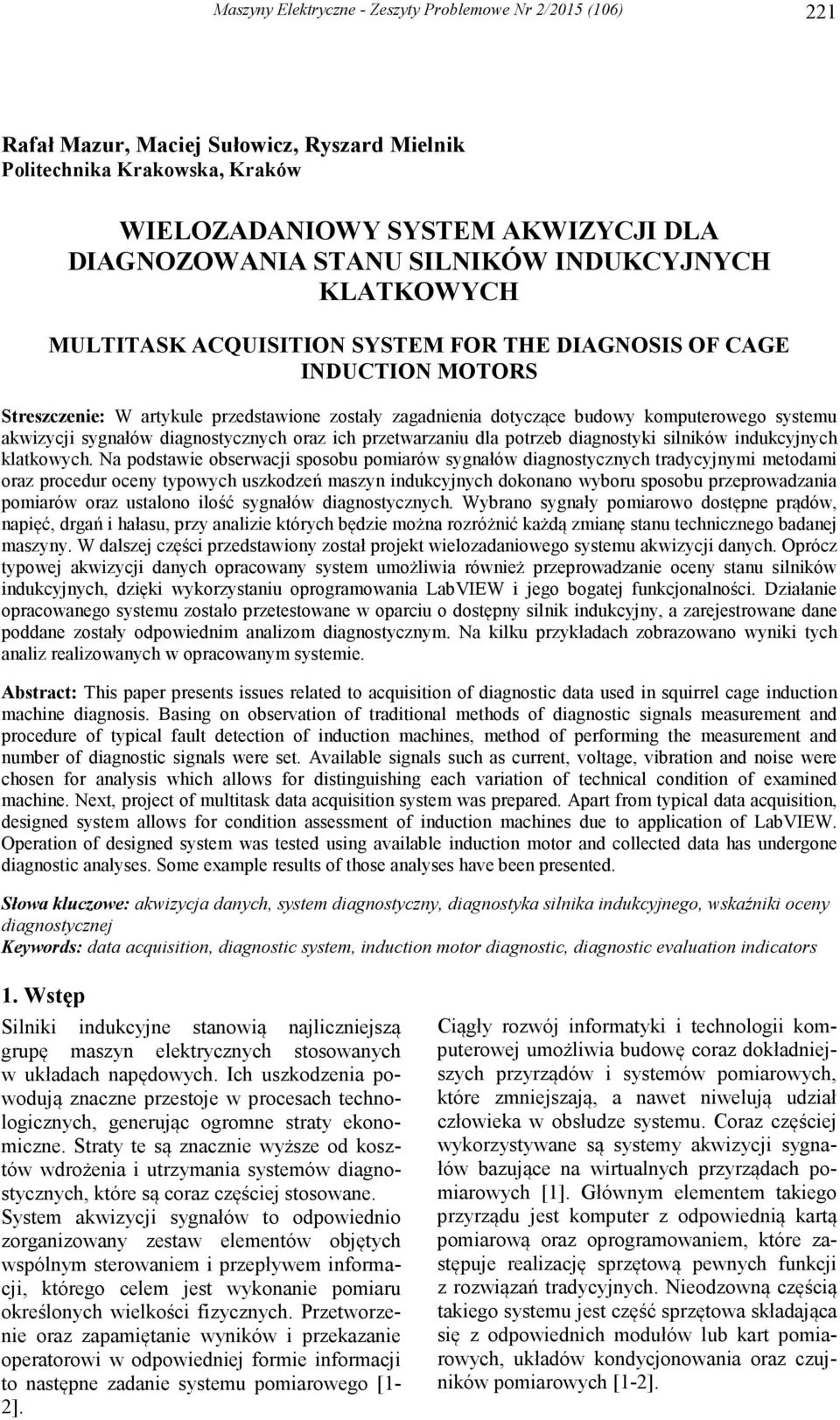 systemu akwizycji sygnałów diagnostycznych oraz ich przetwarzaniu dla potrzeb diagnostyki silników indukcyjnych klatkowych.