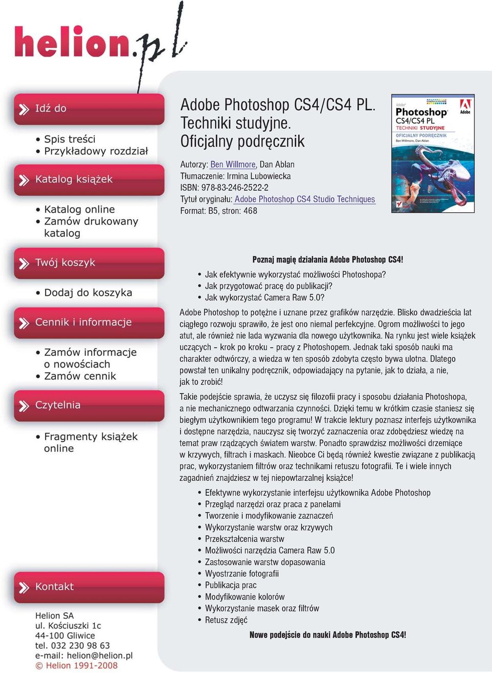 dzia³ania Adobe Photoshop CS4! Jak efektywnie wykorzystaæ mo liwoœci Photoshopa? Jak przygotowaæ pracê do publikacji? Jak wykorzystaæ Camera Raw 5.0?