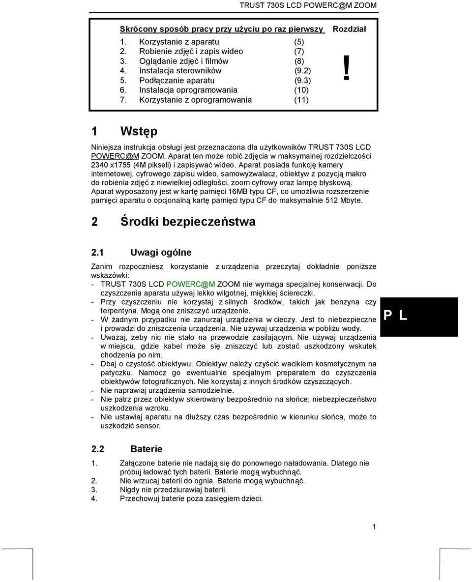1 Wstęp Niniejsza instrukcja obsługi jest przeznaczona dla użytkowników TRUST 730S LCD POWERC@M ZOOM.