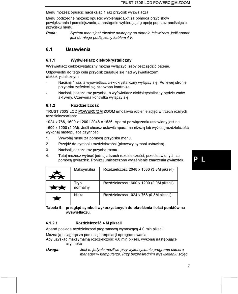 Rada: System menu jest również dostępny na ekranie telewizora, jeśli aparat jest do niego podłączony kablem AV. 6.1 