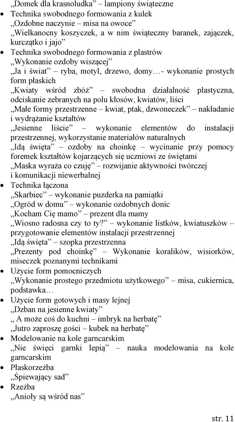 zebranych na polu kłosów, kwiatów, liści Małe formy przestrzenne kwiat, ptak, dzwoneczek nakładanie i wydrążanie kształtów Jesienne liście wykonanie elementów do instalacji przestrzennej,