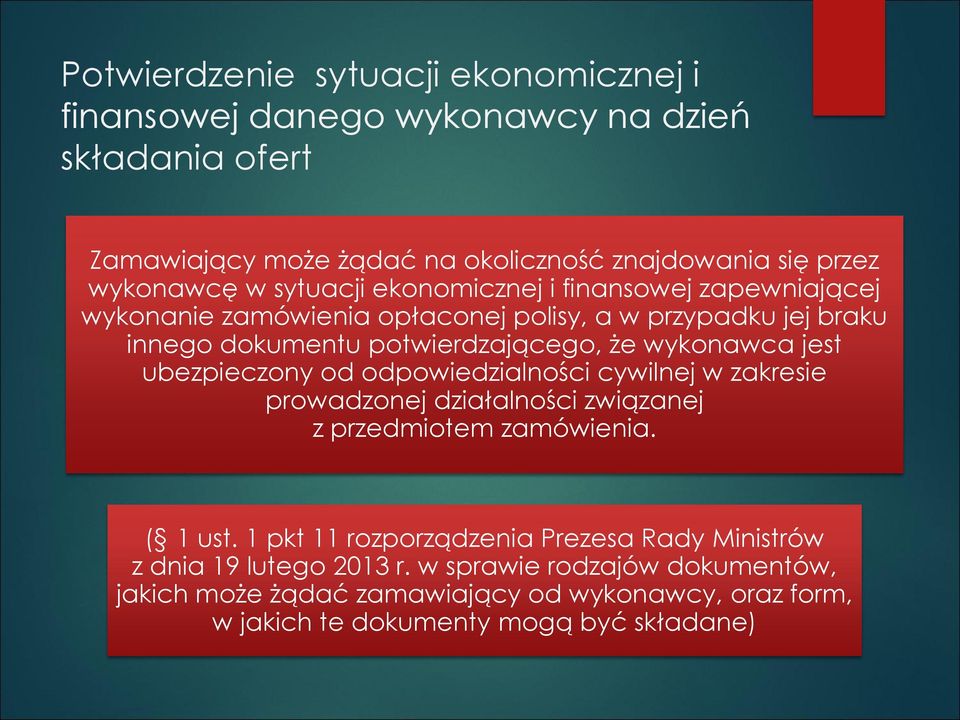 jest ubezpieczony od odpowiedzialności cywilnej w zakresie prowadzonej działalności związanej z przedmiotem zamówienia. ( 1 ust.