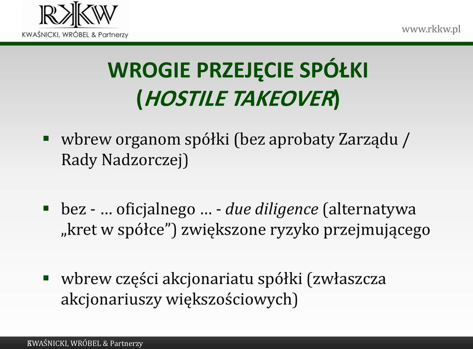 (alternatywa kret w spółce ) zwiększone ryzyko przejmującego wbrew części