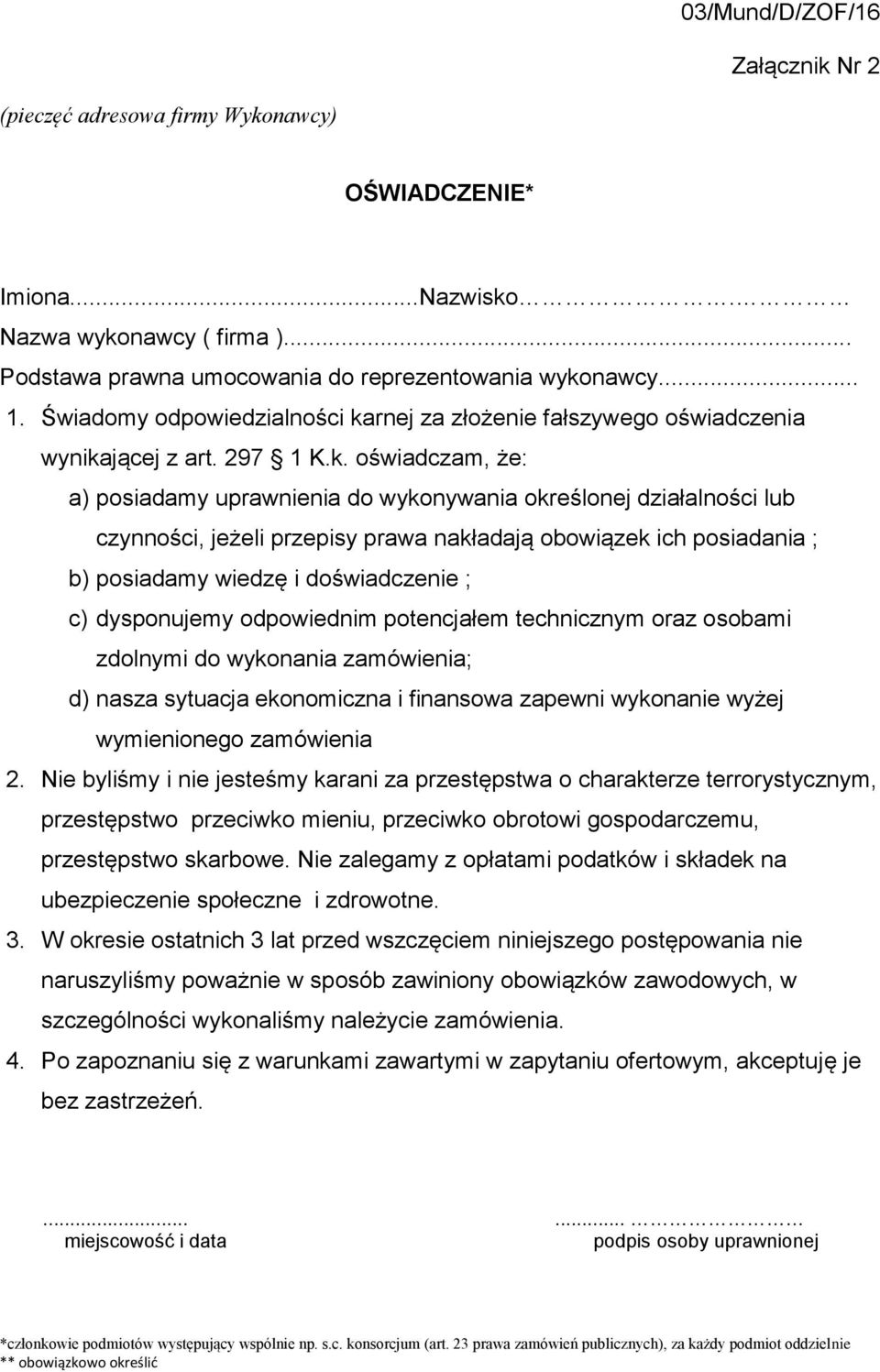 rnej za złożenie fałszywego oświadczenia wynika
