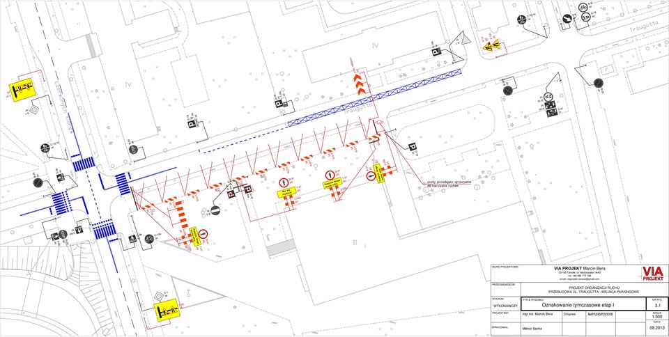 +48 883 777 198 email: viaprojekt.tarnow@gmail.com D-1 F-02 PRZEDSIĘWZIĘCIE: STADIUM: WYKONAWCZY TYTUŁ RYSUNKU: PROJEKT ORGANIZACJI RUCHU PRZEBUDOWA UL.
